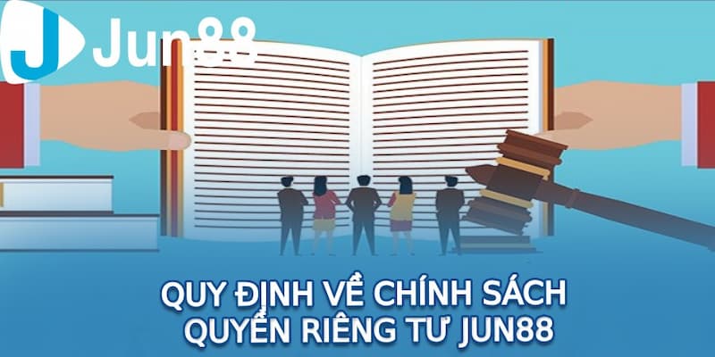 Quyền riêng tư trực tiếp tại Jun88